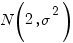 N(2, sigma^2)