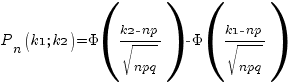 P_n(k1; k2)=Phi ({k2-np}/{sqrt{npq}})-Phi ({k1-np}/{sqrt{npq}})