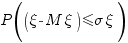 P(( xi - M xi ) <= sigma xi)