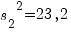 {s_2}^2=23,2